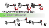 Minelab Vanquish Comparison 2026: 340, 440, 540 & the New 360/460/560