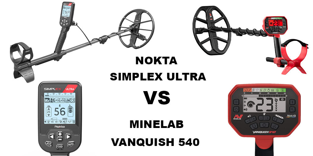 Minelab Vanquish 540 vs. Nokta Simplex Ultra: Which One is Right for You?