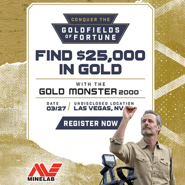 Goldfields Of Fortune - Find $25,000 in Gold with the Gold Monster 2000