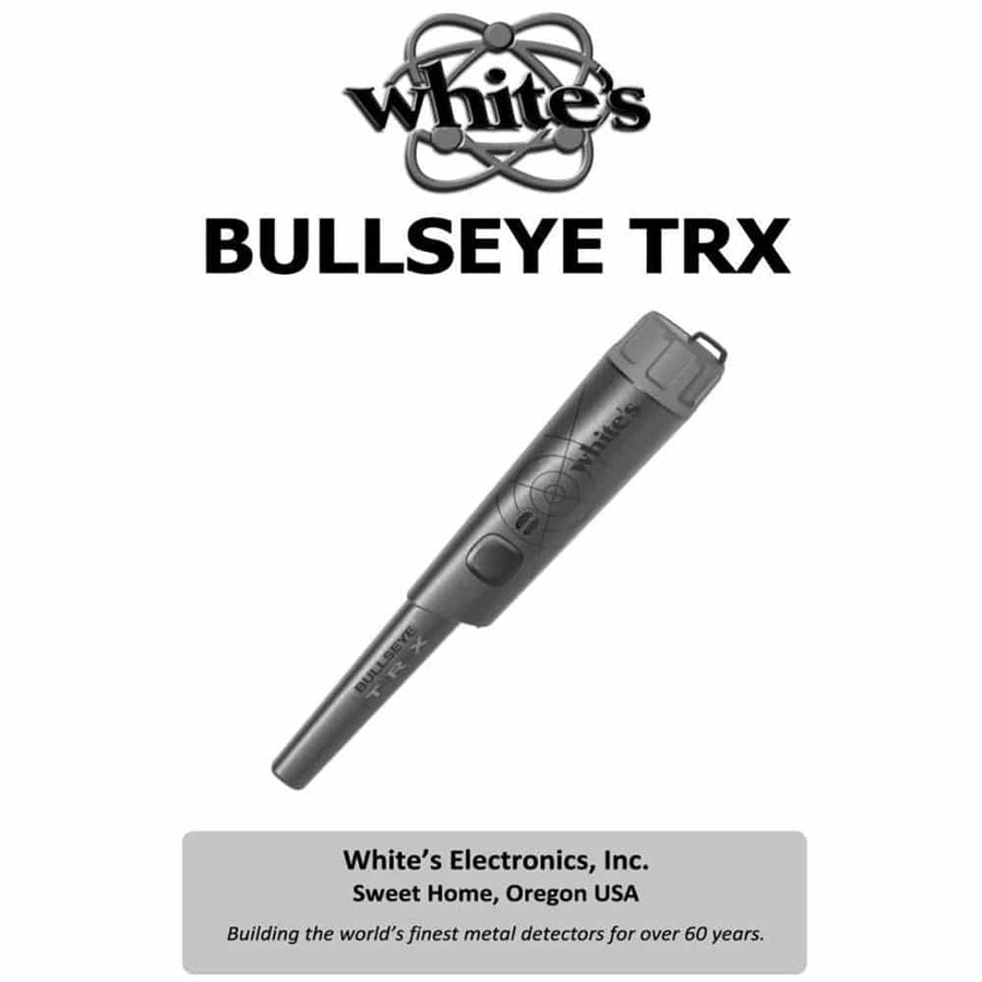 Whites Bullseye TRX Instruction Manual Digital Serious Detecting
