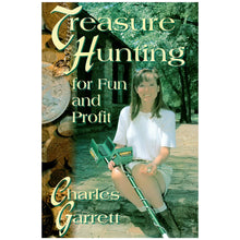 Treasure Hunting for Fun and Profit by Charles Garrett