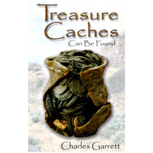 Treasure Caches Can Be Found by Charles Garrett