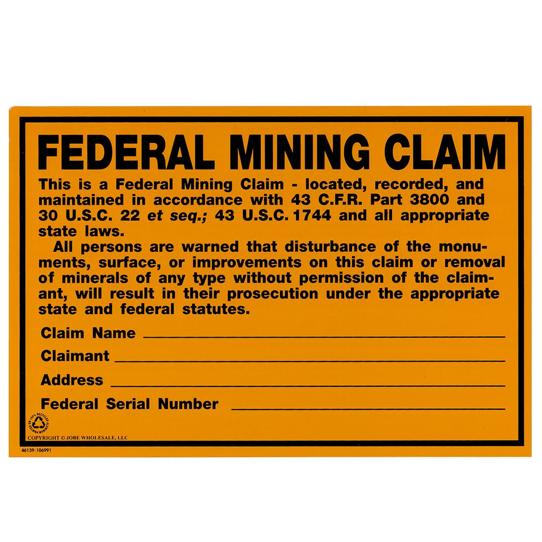 Federal Mining Claim Sign To Protect Your Mining Claims