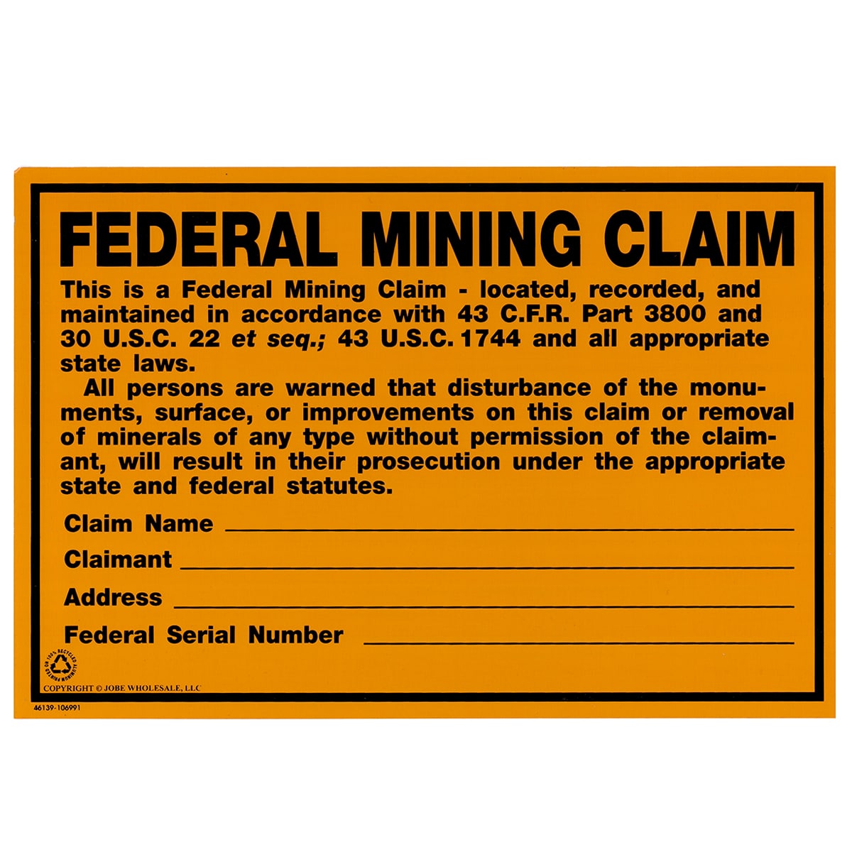 Federal Mining Claim Sign To Protect Your Mining Claims