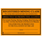 Registered Mining Claim Sign -NO Prospecting Allowed- Protect Your Mining Claims