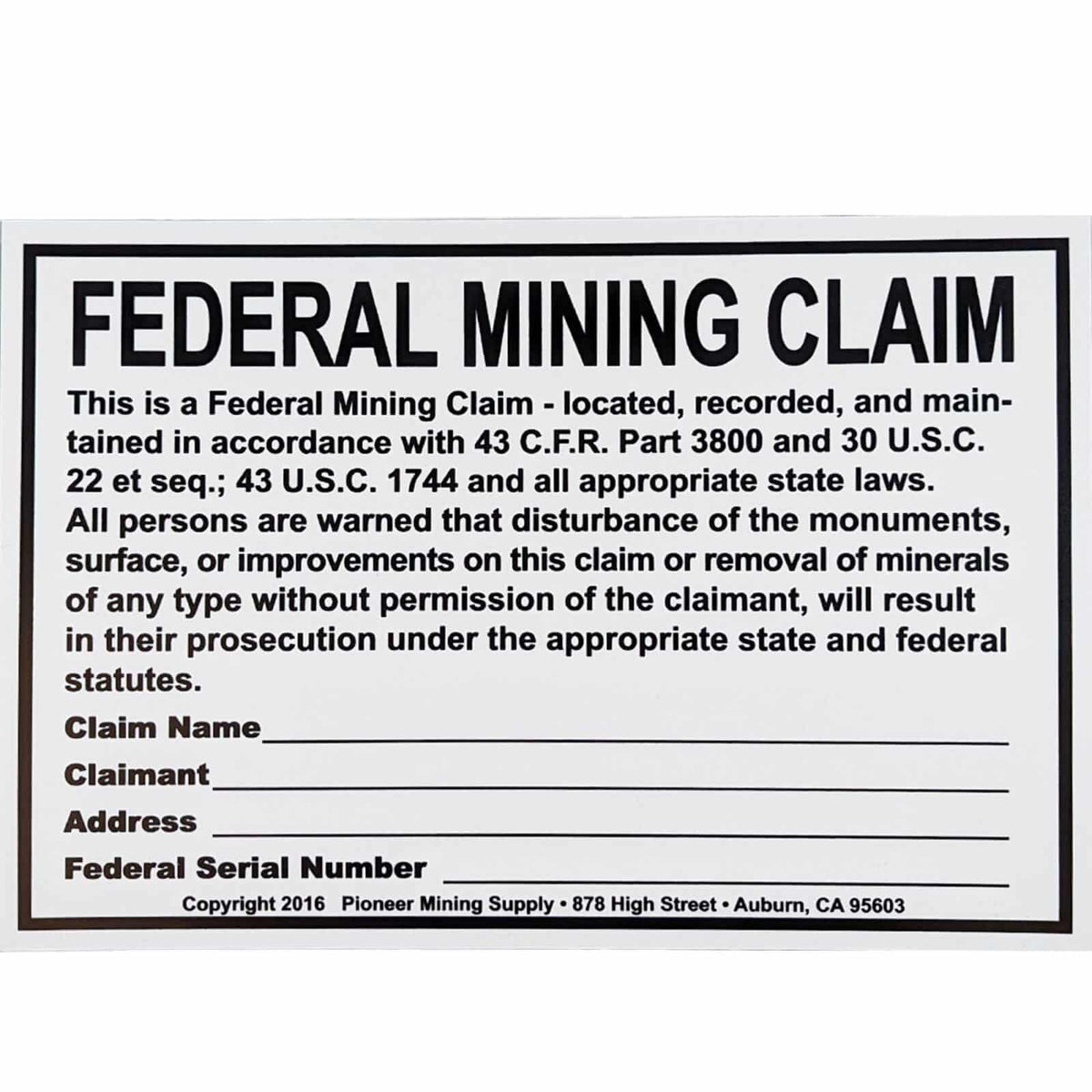 Blue Bowl federal mining claim sign showing white plastic with black text