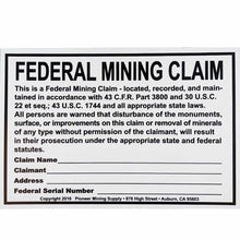 Federal Mining Claim Sign To Protect Your Mining Claims