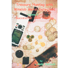 Treasure Hunting with Minelab Metal Detectors (Vol. 2: Successful Coin Hunting) by Andy Sabisch