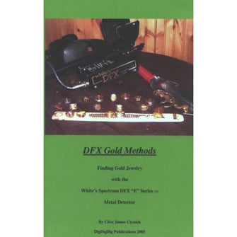 DFX Gold Methods Finding Gold Jewelry with the Whites Spectrum DFX E Series