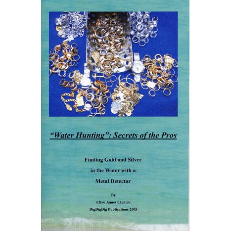 Water Hunting: Secrets of the Pros book cover by Clive James Clynick, field guide for beach and surf detectorists