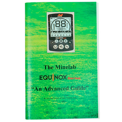 The Minelab Equinox Series "An Advanced Guide" By Clive James Clynick