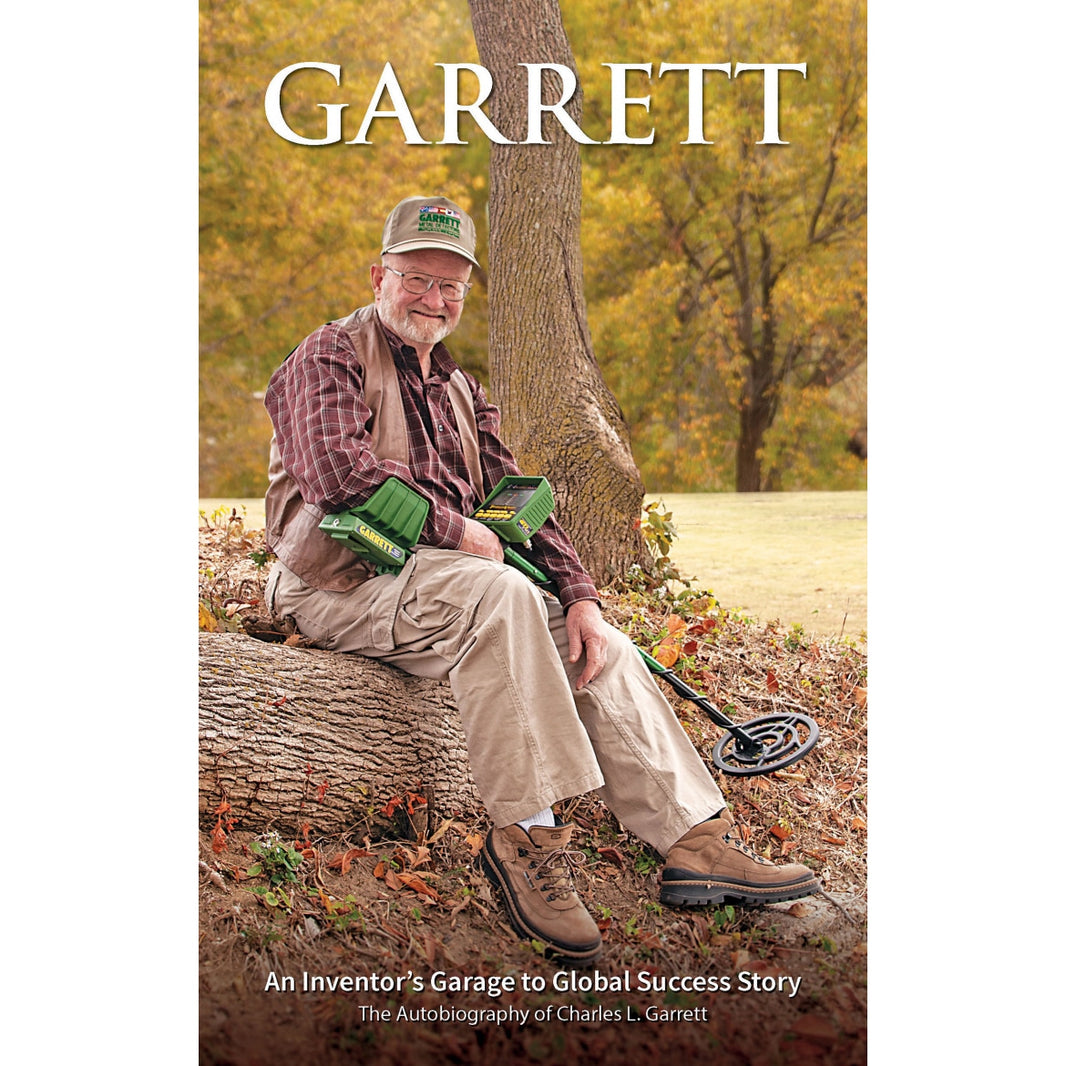 An Inventor's Garage to Global Success Story autobiography cover showing Charles L. Garrett and Garrett Metal Detectors history